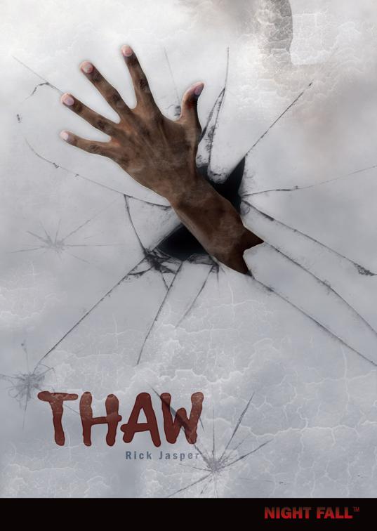 Thaw, Night Fall