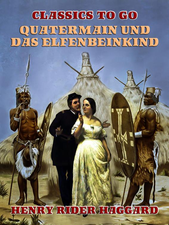 Quatermain und das Elfenbeinkind, Classics To Go