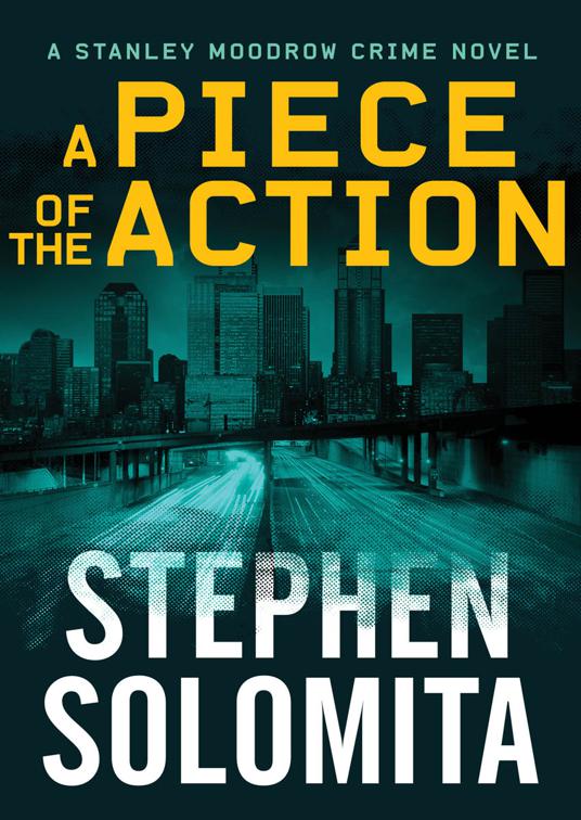 Piece of the Action, The Stanley Moodrow Crime Novels