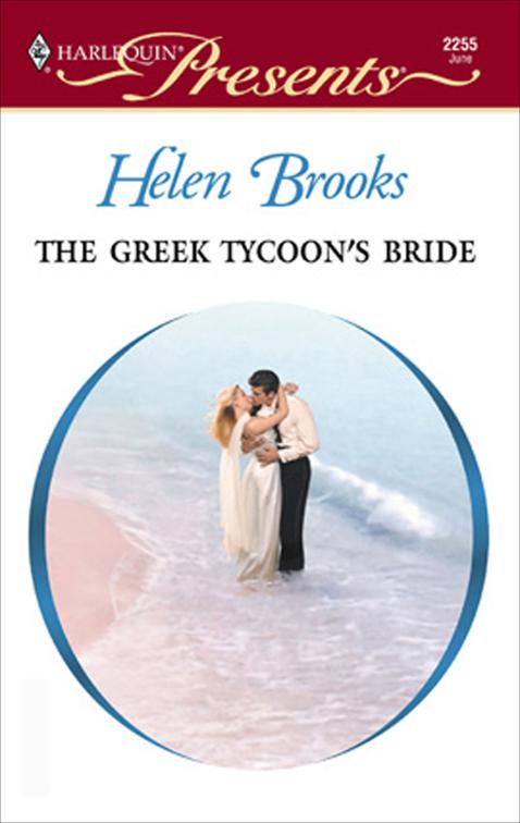 Greek Tycoon&#x27;s Bride, The Greek Tycoons