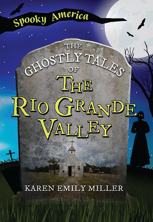 Ghostly Tales of the Rio Grande Valley, Spooky America