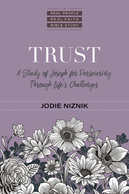 Trust, A Real People, Real Faith Bible Study