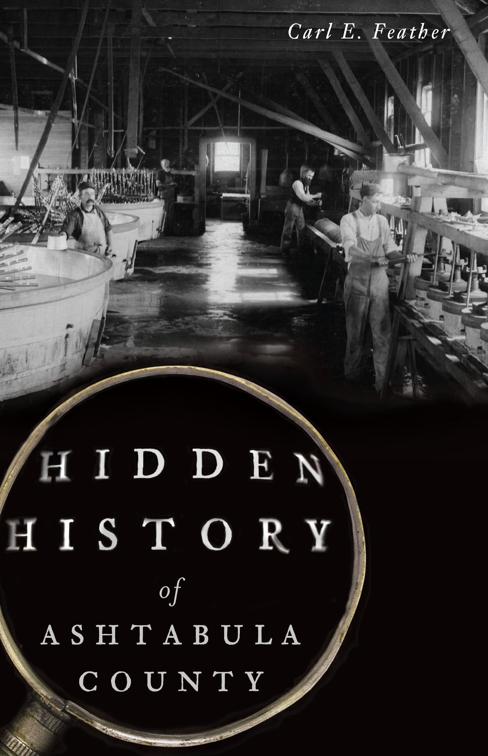 Hidden History of Ashtabula County, Hidden History