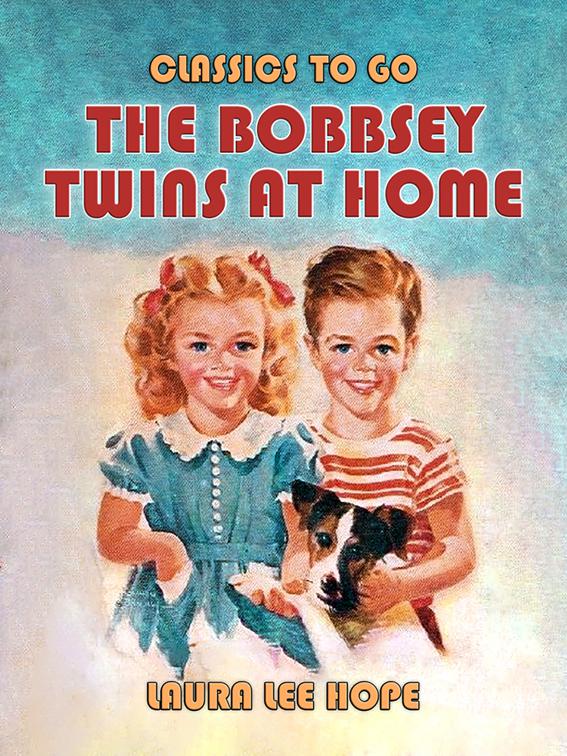 The Bobbsey Twins At Home, Classics To Go