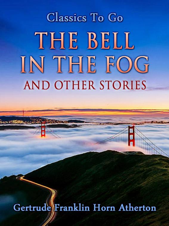 The Bell in the Fog and Other Stories, Classics To Go