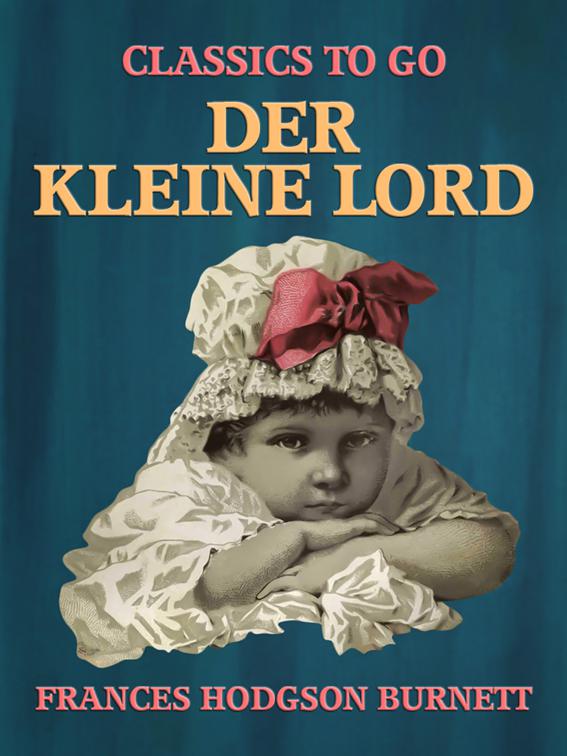 Der kleine Lord, Classics To Go