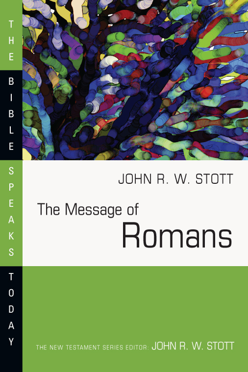 This image is the cover for the book The Message of Romans, The Bible Speaks Today Series