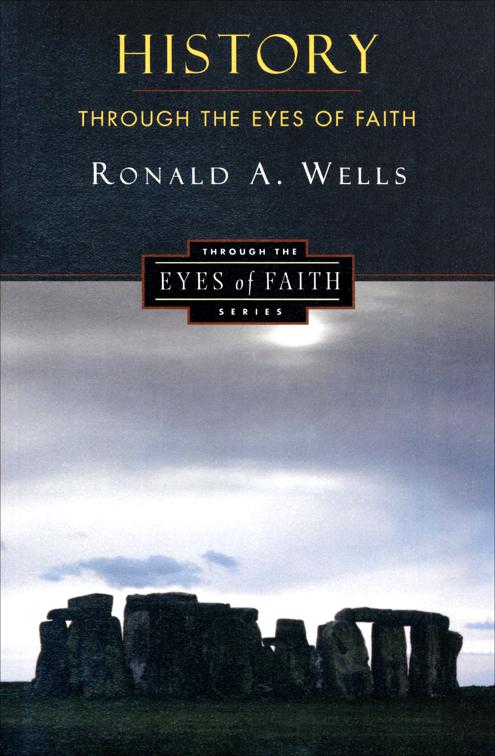 History Through the Eyes of Faith, Through the Eyes of Faith
