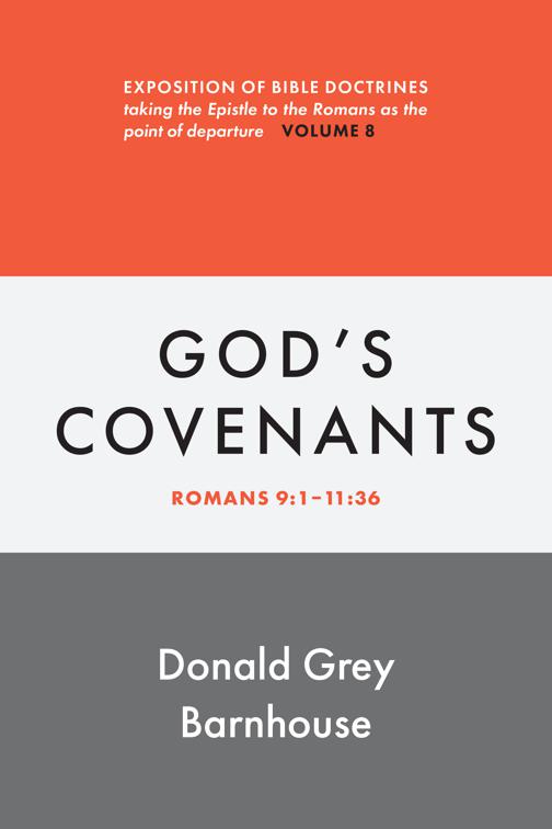 Romans, vol 8: God&#x27;s Covenants