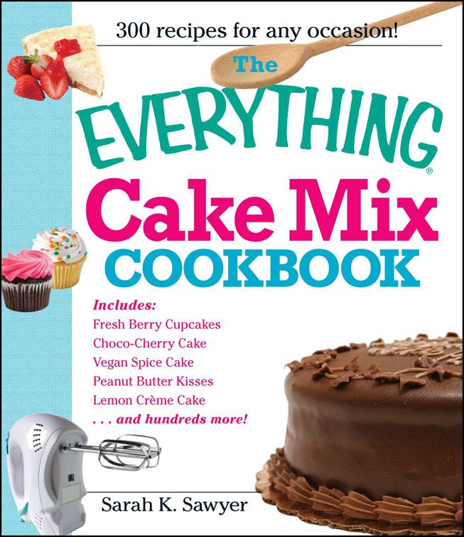 Everything Cake Mix Cookbook, The Everything Books