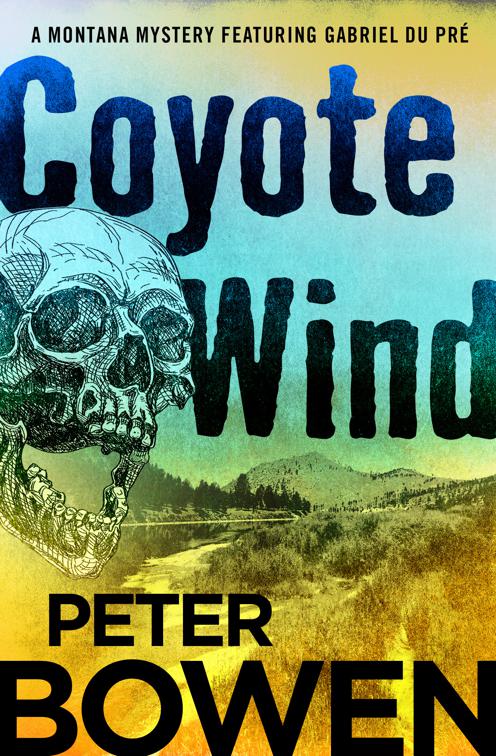 Coyote Wind, The Montana Mysteries Featuring Gabriel Du Pré