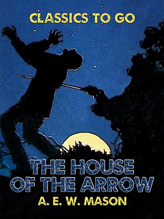 The House of the Arrow, Classics To Go
