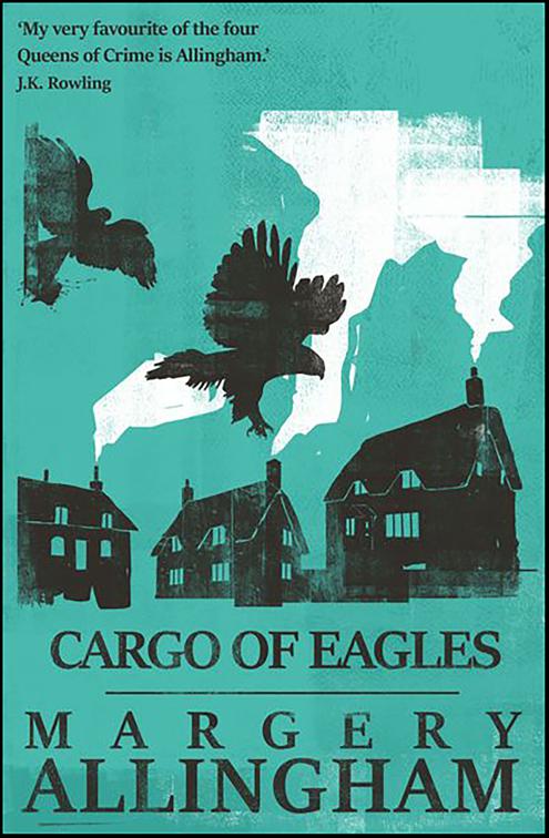 Cargo of Eagles, The Albert Campion Mysteries