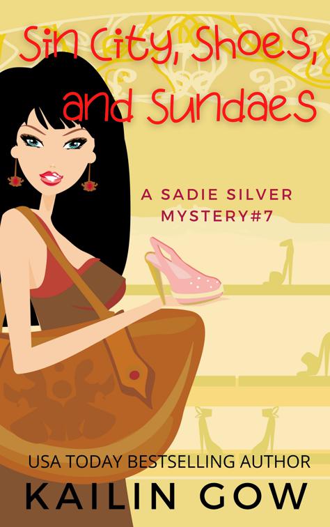 Sin City, Shoes, and Sundaes, Sadie Silver Mysteries