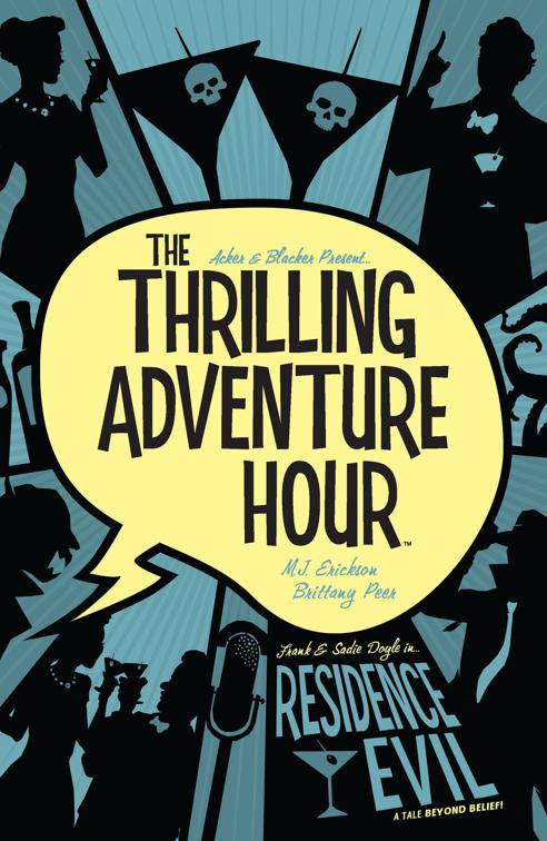 The Thrilling Adventure Hour: Residence Evil, The Thrilling Adventure Hour