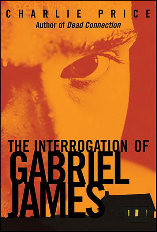 Interrogation of Gabriel James
