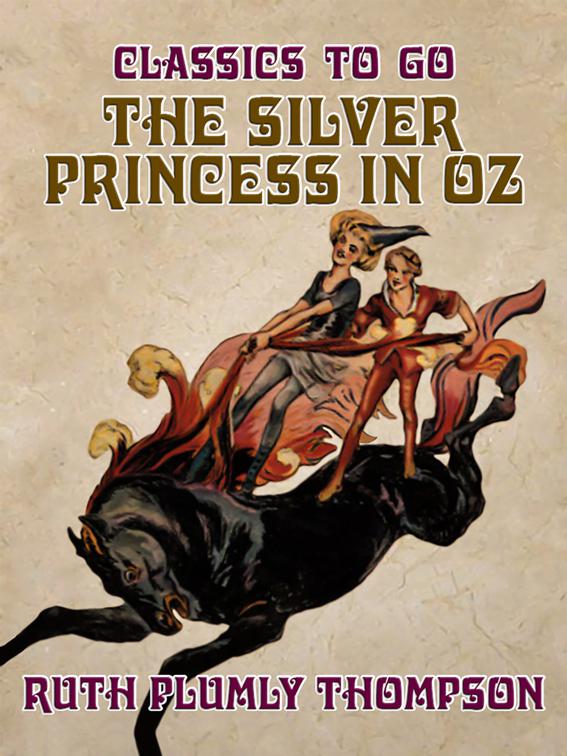 The Silver Princess in Oz, Classics To Go
