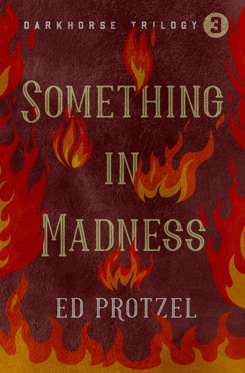 Something in Madness, DarkHorse Trilogy