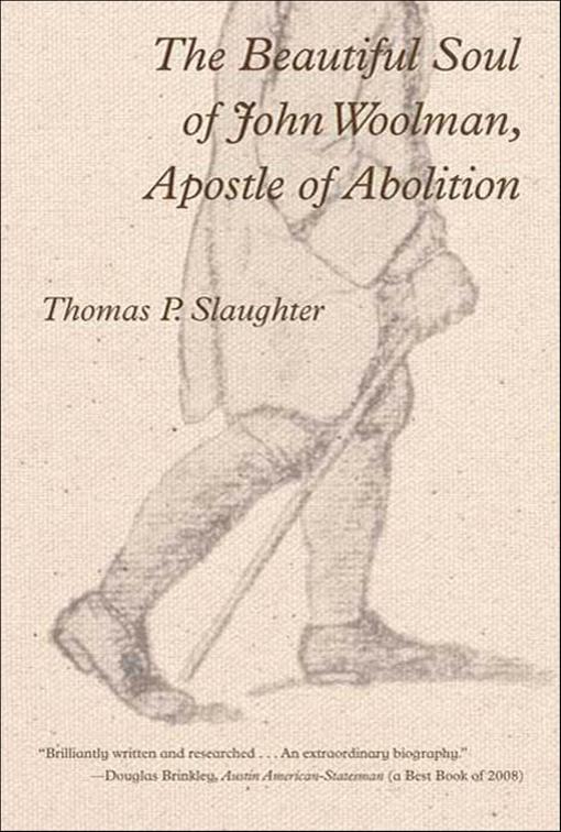 Beautiful Soul of John Woolman, Apostle of Abolition