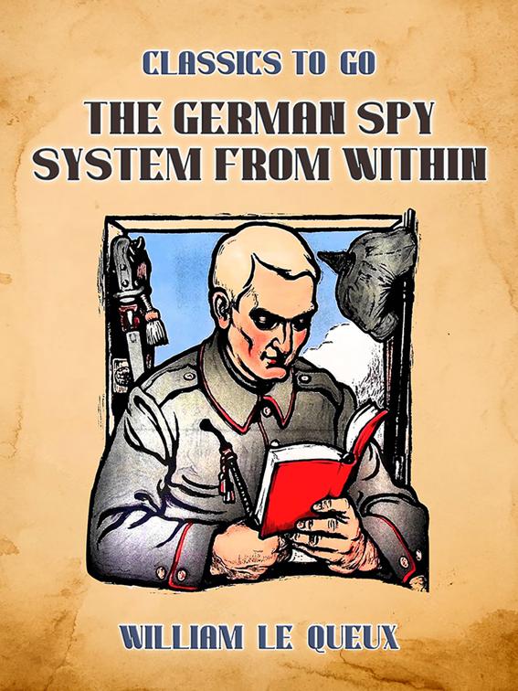 The German Spy System From Within, Classics To Go