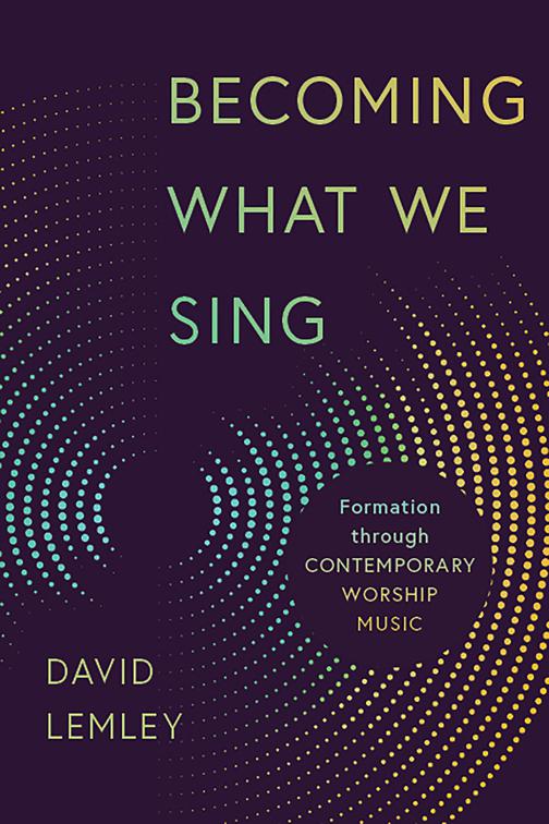 Becoming What We Sing, The Calvin Institute of Christian Worship Liturgical Studies (CICW)