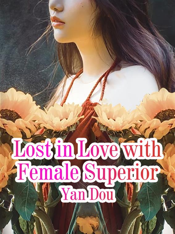 This image is the cover for the book Lost in Love with Female Superior, Volume 10