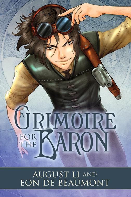 A Grimoire for the Baron, Steamcraft and Sorcery