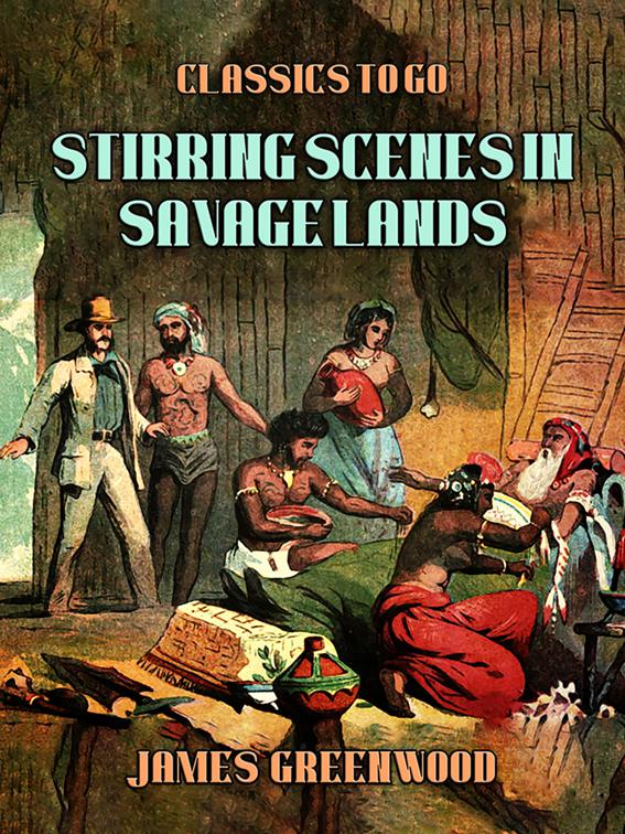 Stirring Scenes In Savage Lands, Classics To Go