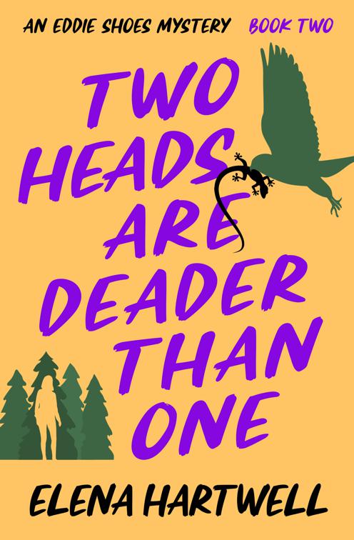 Two Heads Are Deader Than One, The Eddie Shoes Mysteries