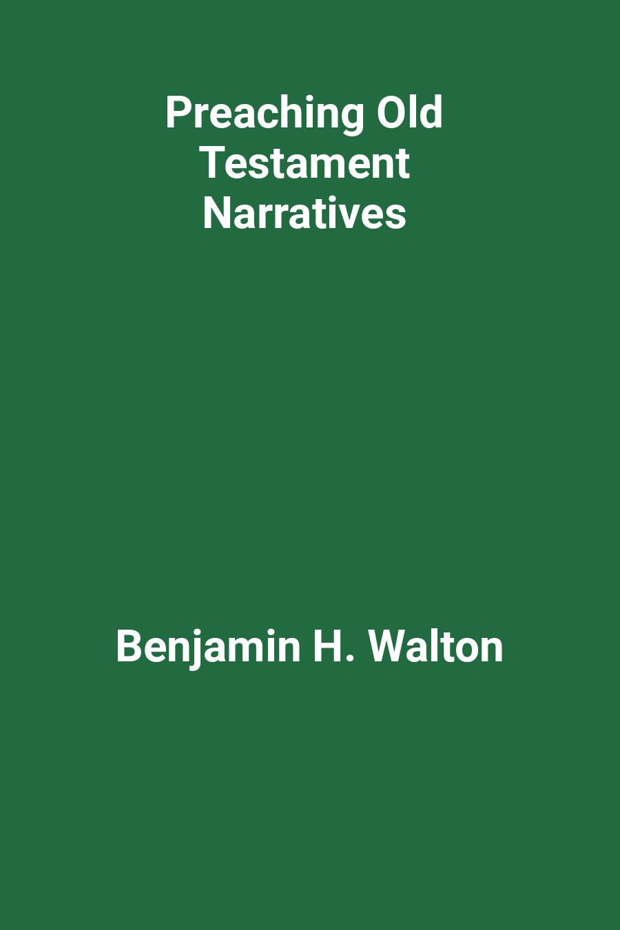 This image is the cover for the book Preaching Old Testament Narratives