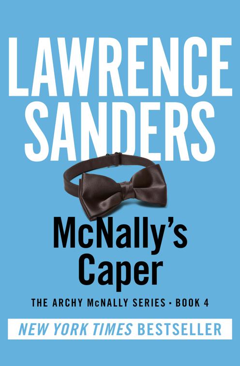 McNally&#x27;s Caper, The Archy McNally Series