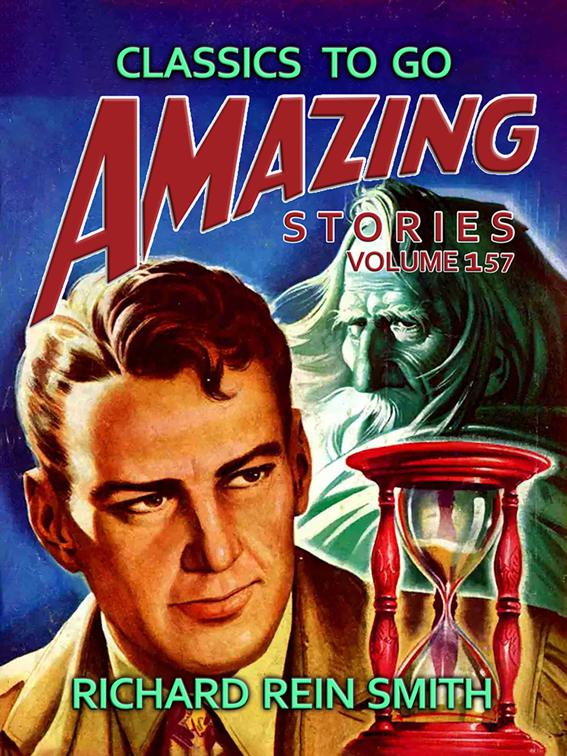 Amazing Stories Volume 157, Classics To Go