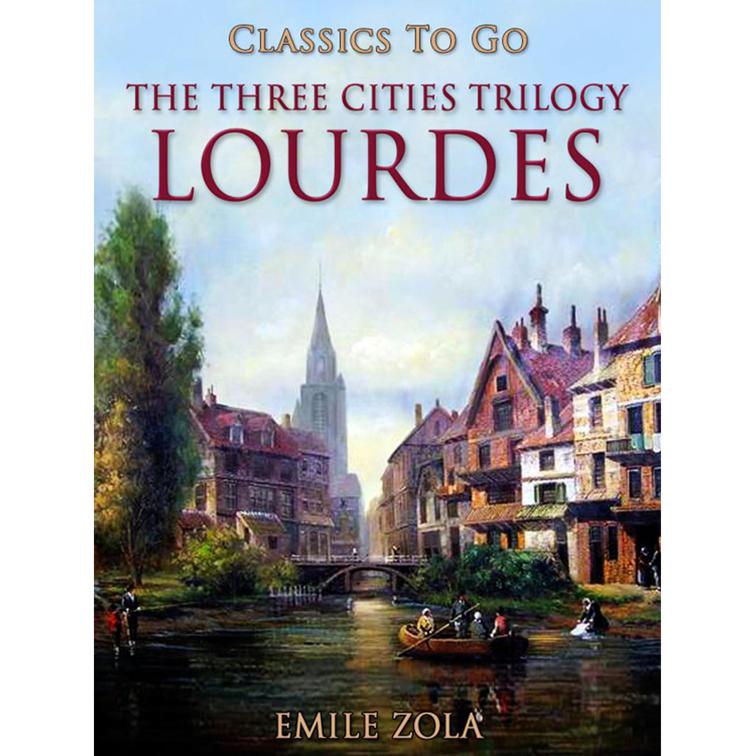 Lourdes The Three Cities Trilogy, Classics To Go