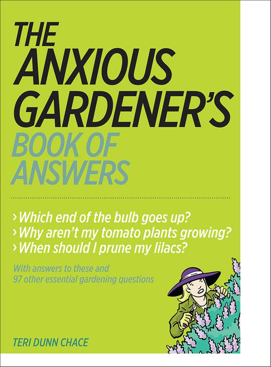 Anxious Gardener&#x27;s Book of Answers