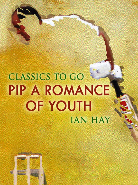 Pip : A Romance of Youth, Classics To Go
