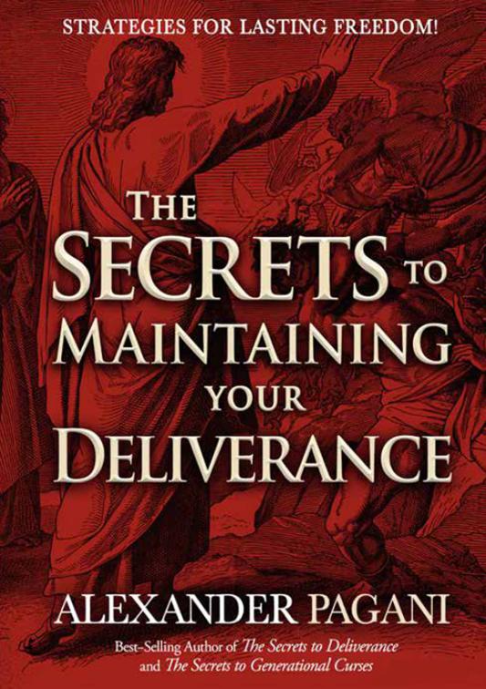 Secrets to Maintaining Your Deliverance