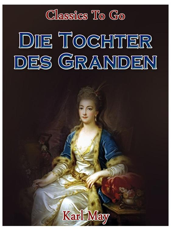 Die Tochter des Granden, Classics To Go