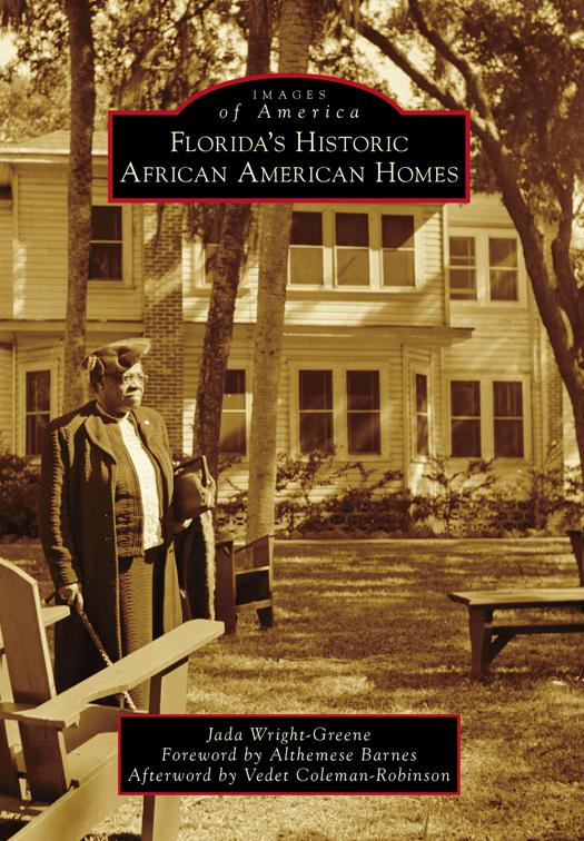 Florida&#x27;s Historic African American Homes, Images of America