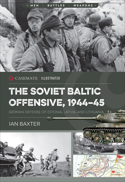 Soviet Baltic Offensive, 1944–45, Casemate Illustrated