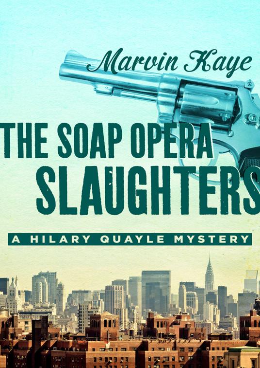 Soap Opera Slaughters, The Hilary Quayle Mysteries