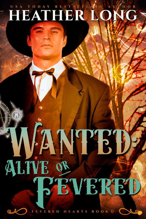 This image is the cover for the book Wanted: Fevered or Alive, Fevered Hearts