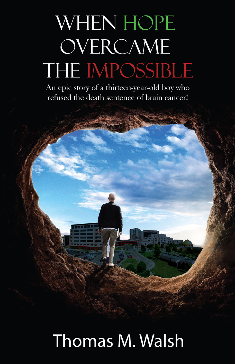 This image is the cover for the book When Hope Overcame the Impossible