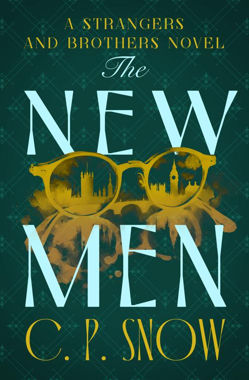 New Men, The Strangers and Brothers Novels