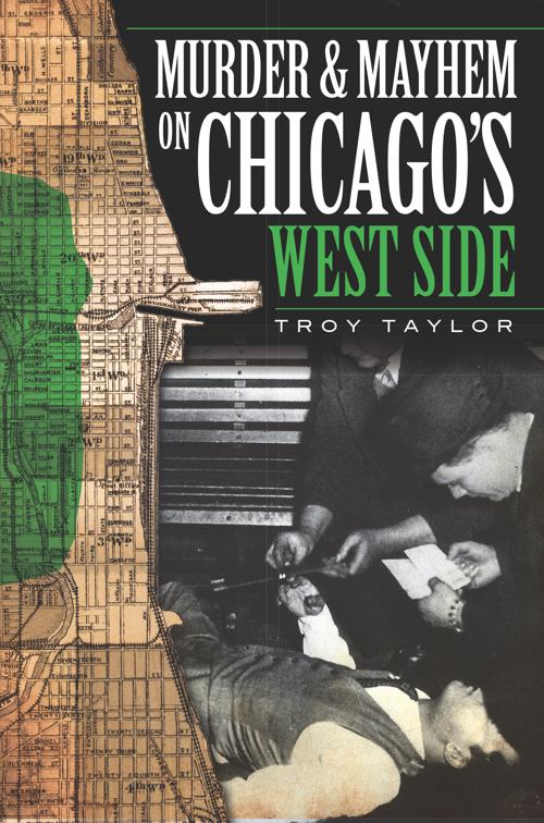 Murder &amp; Mayhem on Chicago&#x27;s West Side, Murder &amp; Mayhem