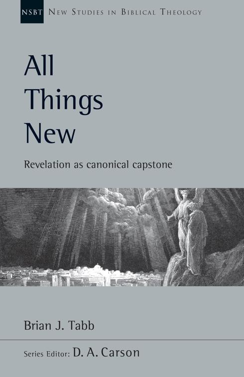 All Things New, New Studies in Biblical Theology