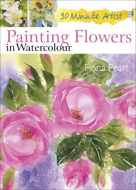 Painting Flowers in Watercolour, 30 Minute Artist