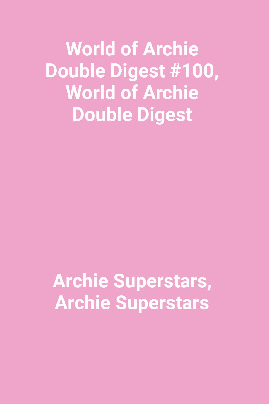 World of Archie Double Digest #100, World of Archie Double Digest