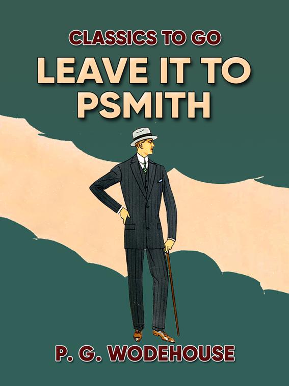 Leave it to Psmith, CLASSICS TO GO