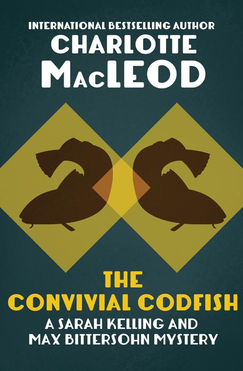 Convivial Codfish, The Sarah Kelling and Max Bittersohn Mysteries