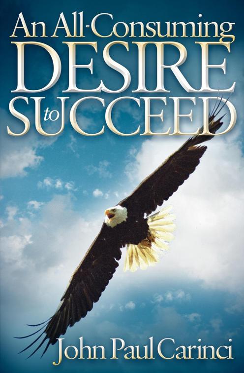 All-Consuming Desire to Succeed